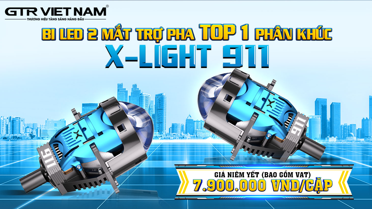 BI LED X-LIGHT 911 - KIỆT TÁC ÁNH SÁNG SẮP CHINH PHỤC THỊ TRƯỜNG