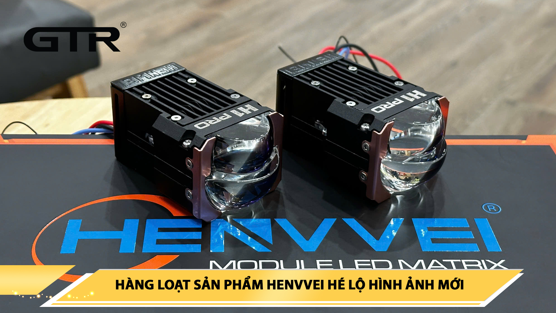 HÀNG LOẠT SẢN PHẨM HENVVEI HÉ LỘ HÌNH ẢNH MỚI